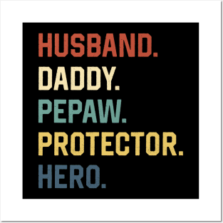 Fathers Day Shirt Husband Daddy Pepaw Protector Hero Gift Posters and Art